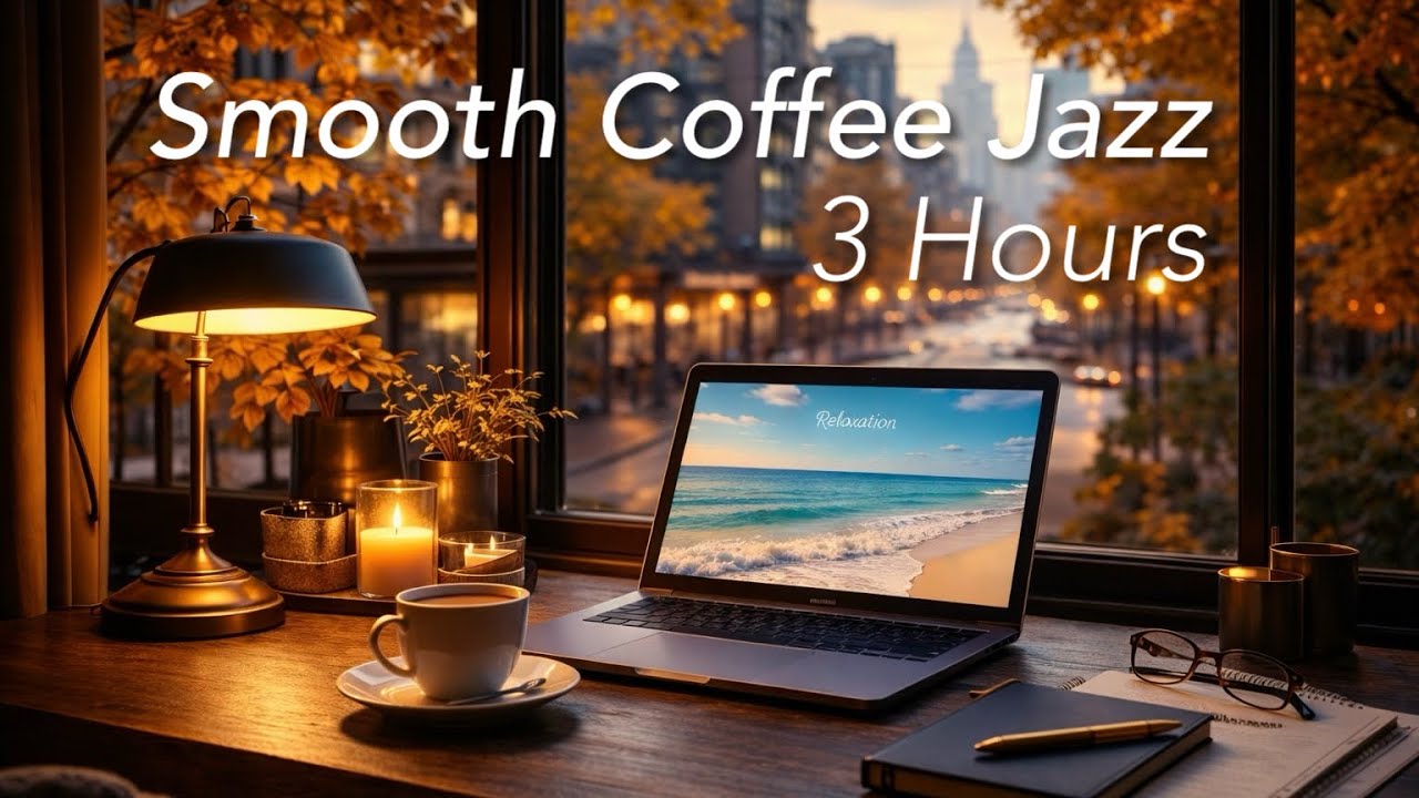 Smooth Coffee Jazz 3 Hours 