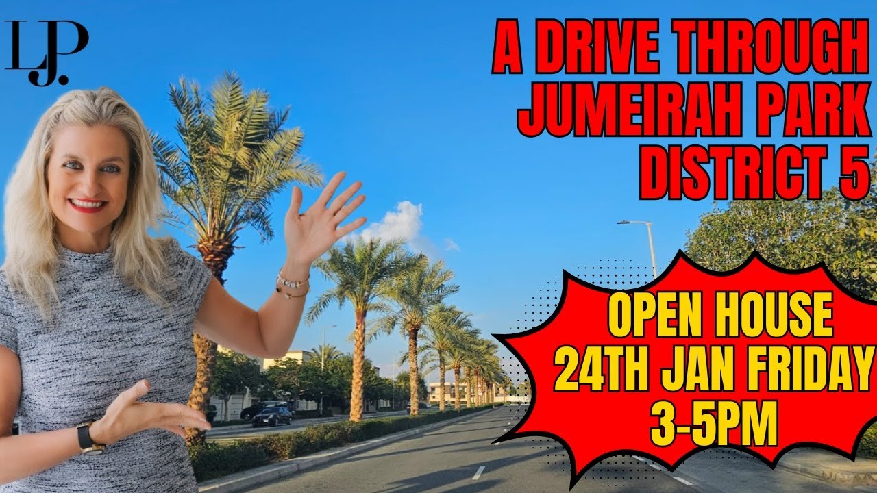 A Drive through Jumeirah Park, District 5. OPEN HOUSE Fri 24th Jan 3 to 5pm!