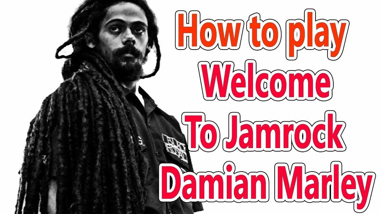 HOW TO PLAY( WELCOME TO JAMROCK-DAMIAN MARLEY)( # 45 )
