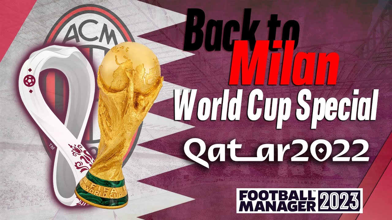World Cup Special | AC Milan | Football Manager 2023
