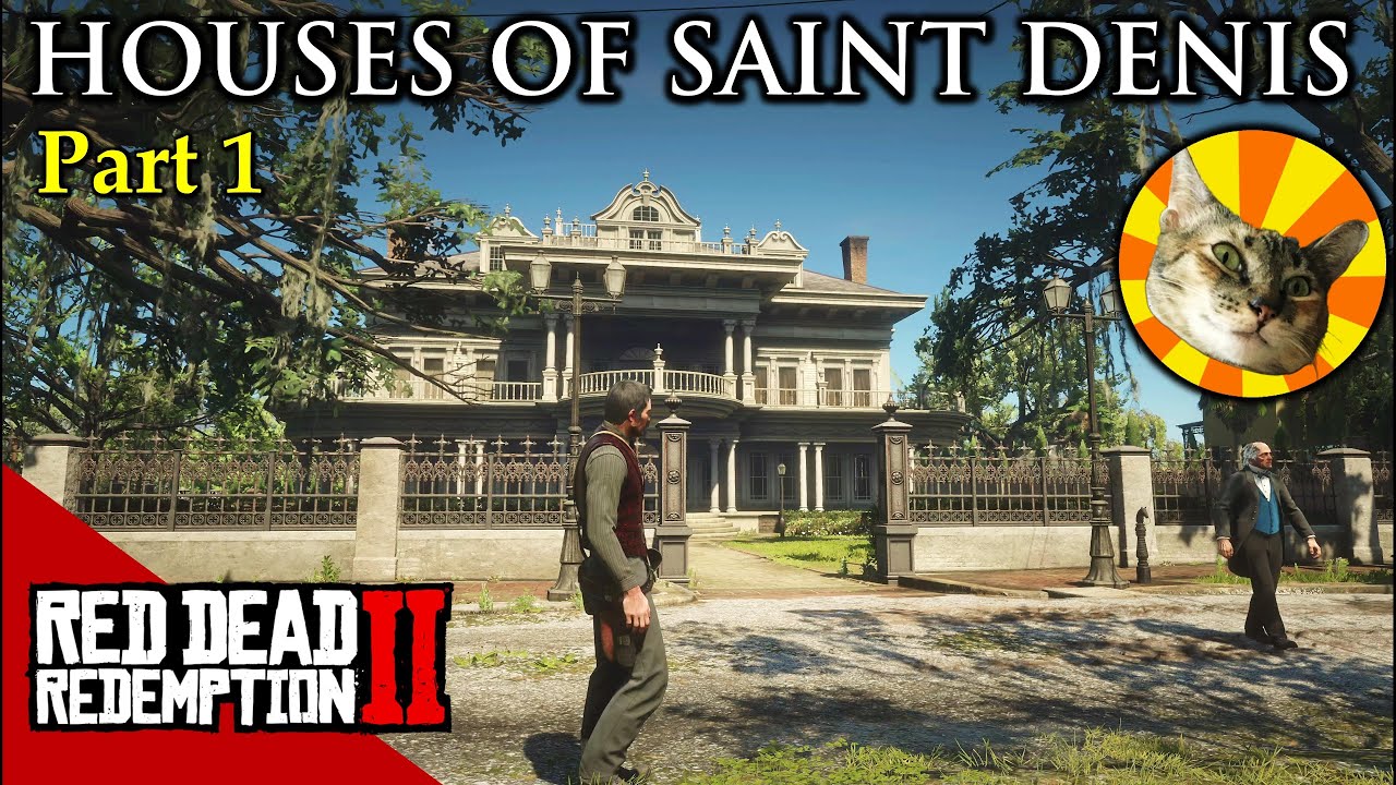 Part 1 - Houses of Saint Denis | Red Dead Redemption 2