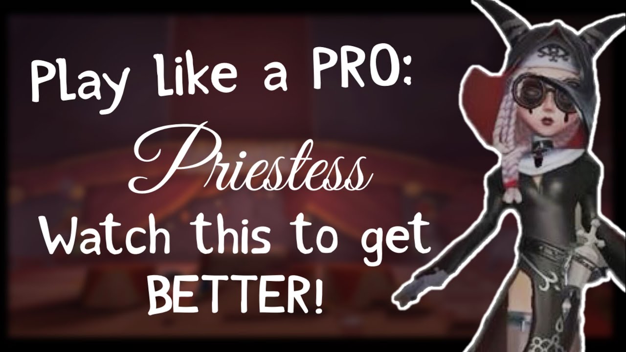 PLAY LIKE A PRO: Priestess | Identity V Top Tier Rank