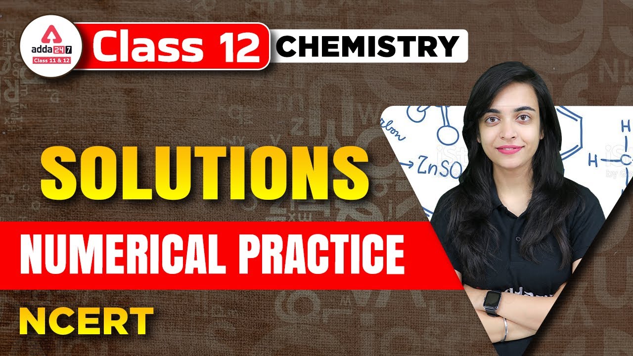 Most Important Numerical Practice of Chemistry Class 12 | Solutions | Numerical Practice NCERT