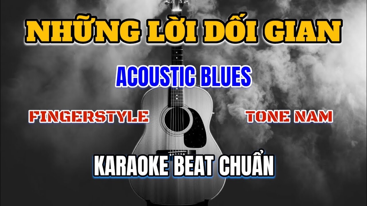 Những Lời Dối Gian - Karaoke Acoustic Blues | Tone Nam [Lời Việt - Khúc Lan] Beat Chuẩn [C#m]