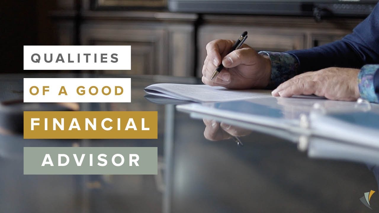 Qualities of a Good Financial Advisor