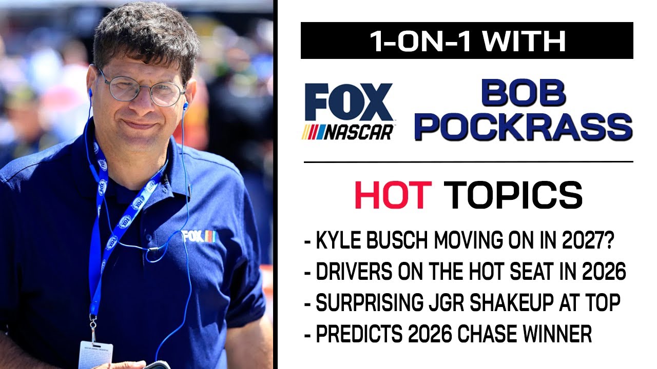 Bob Pockrass Discusses Kyle Busch Moving in 2027, Drivers on Hot Seat in 2026 and JGR Shakeup at Top