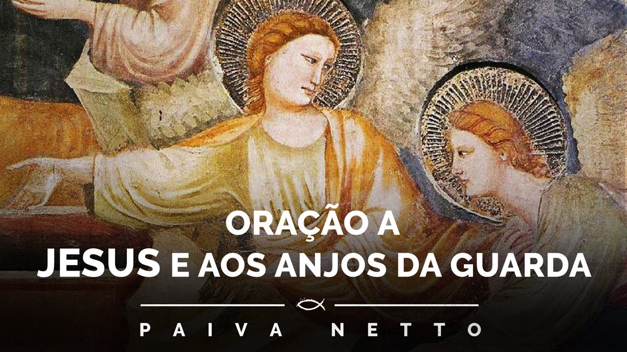 Oração a Jesus, Divino Protetor, e aos Anjos da Guarda - Orações de Paz #48