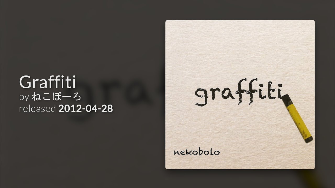 (2012) nekobolo (ねこぼーろ) - graffiti [Full Album]