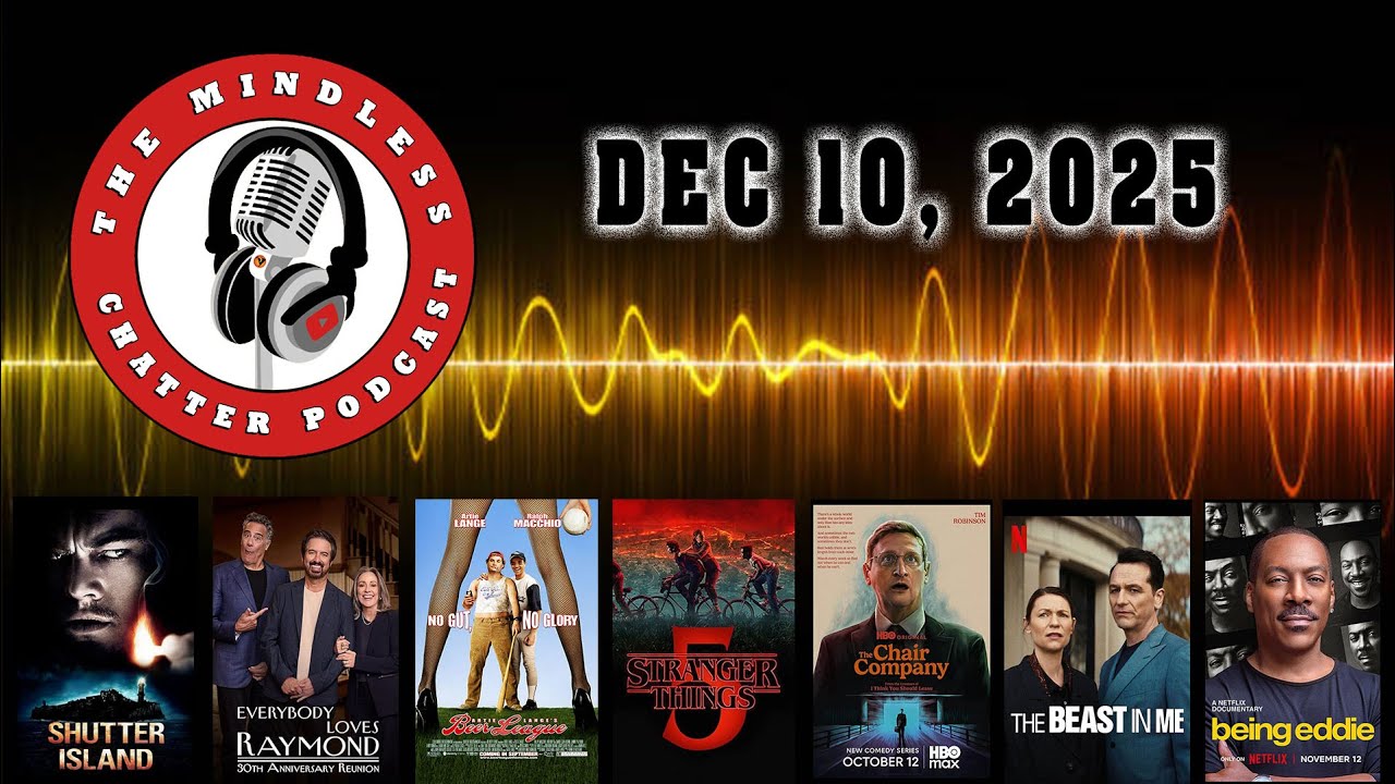 Mindless Chatter Podcast | Ep 10 | December 10, 2025