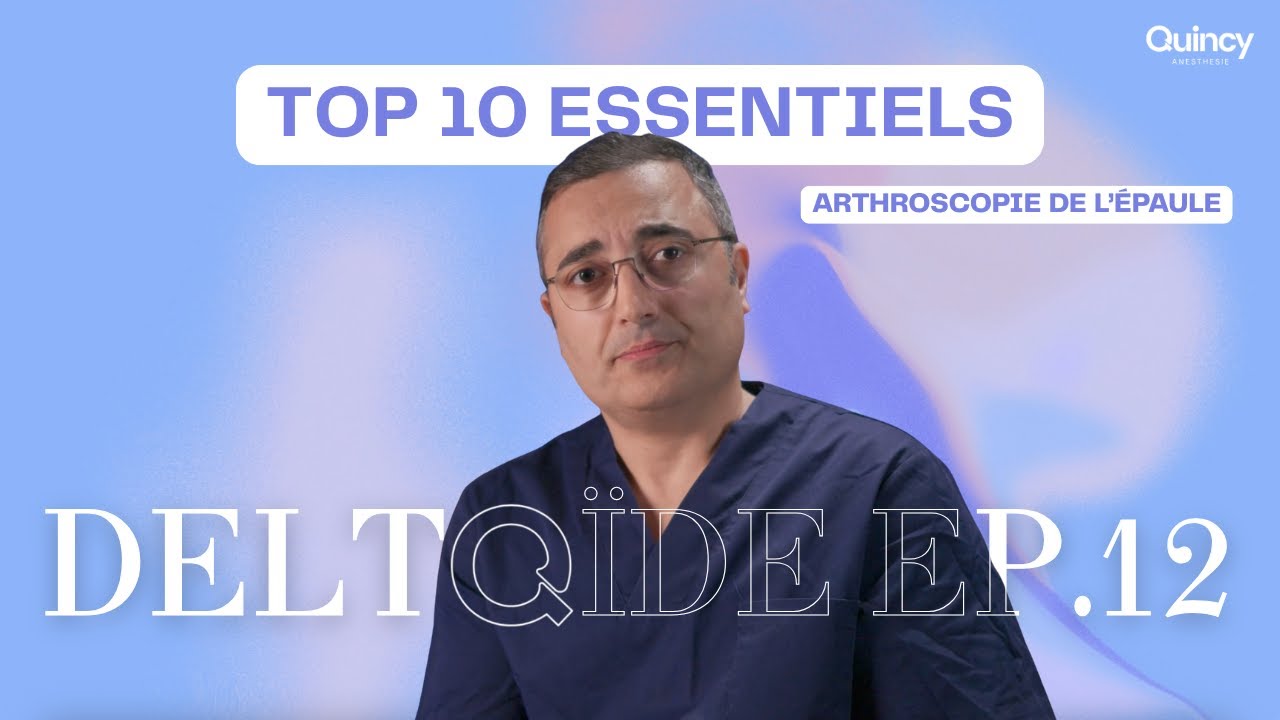 Les clés d’une arthroscopie de l’épaule sous ALR réussie  |  Dr Alexandre Kilinc DELTQÏDE – EP.12