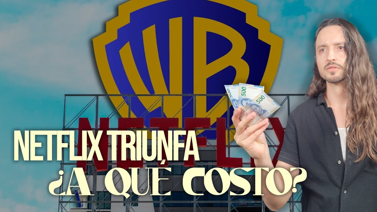 NETFLIX SERÁ DUEÑO DE WB Y PUEDE SER DEVASTADOR PARA EL MUNDO DEL CINE 