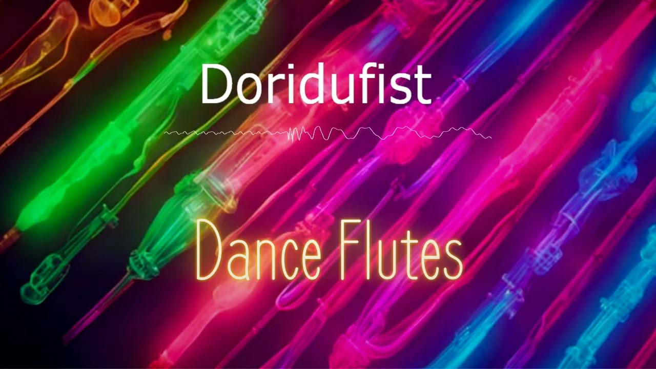 Doridufist – Dance Flutes