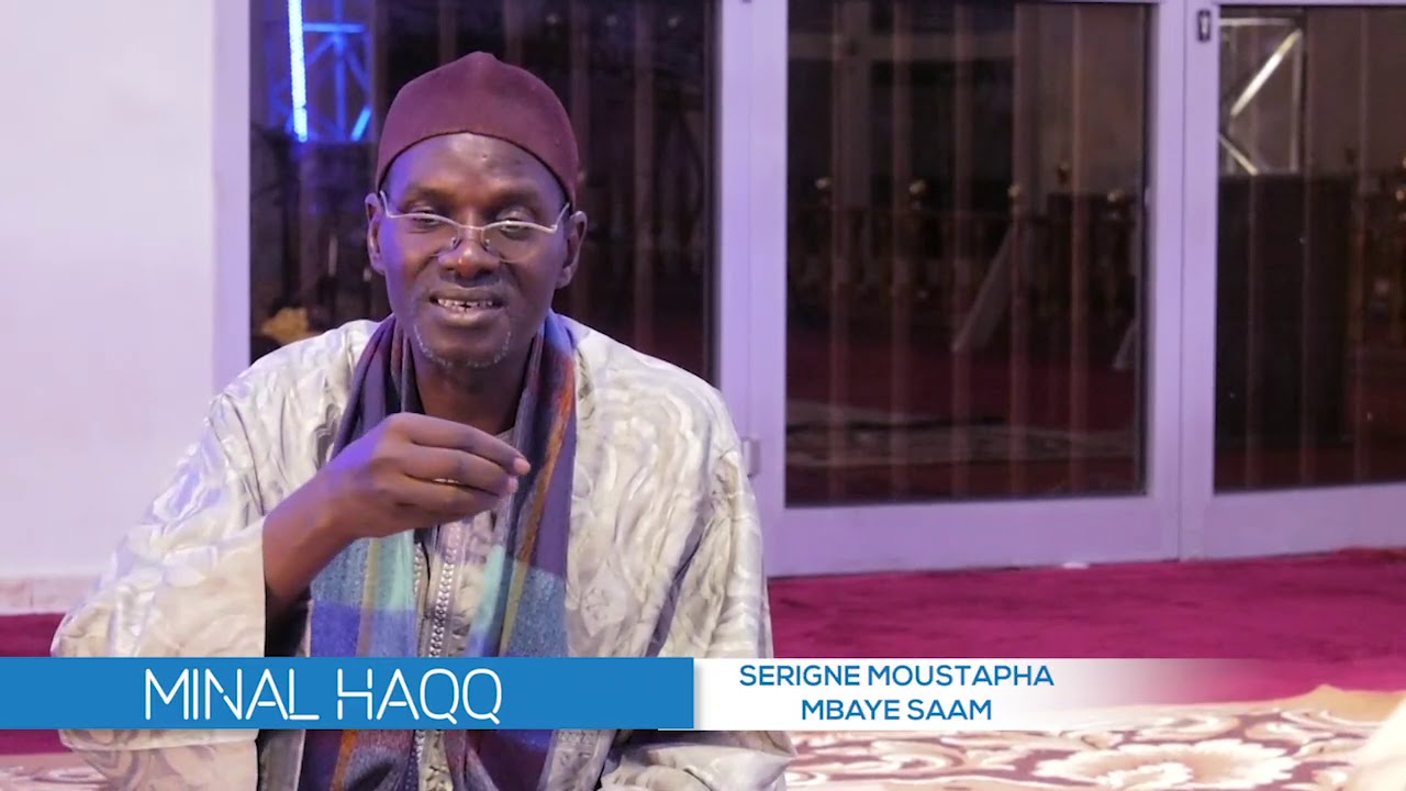 KHASSIDA MINAL HAQQ PAR MOUSTAPHA MBAYE SAAM