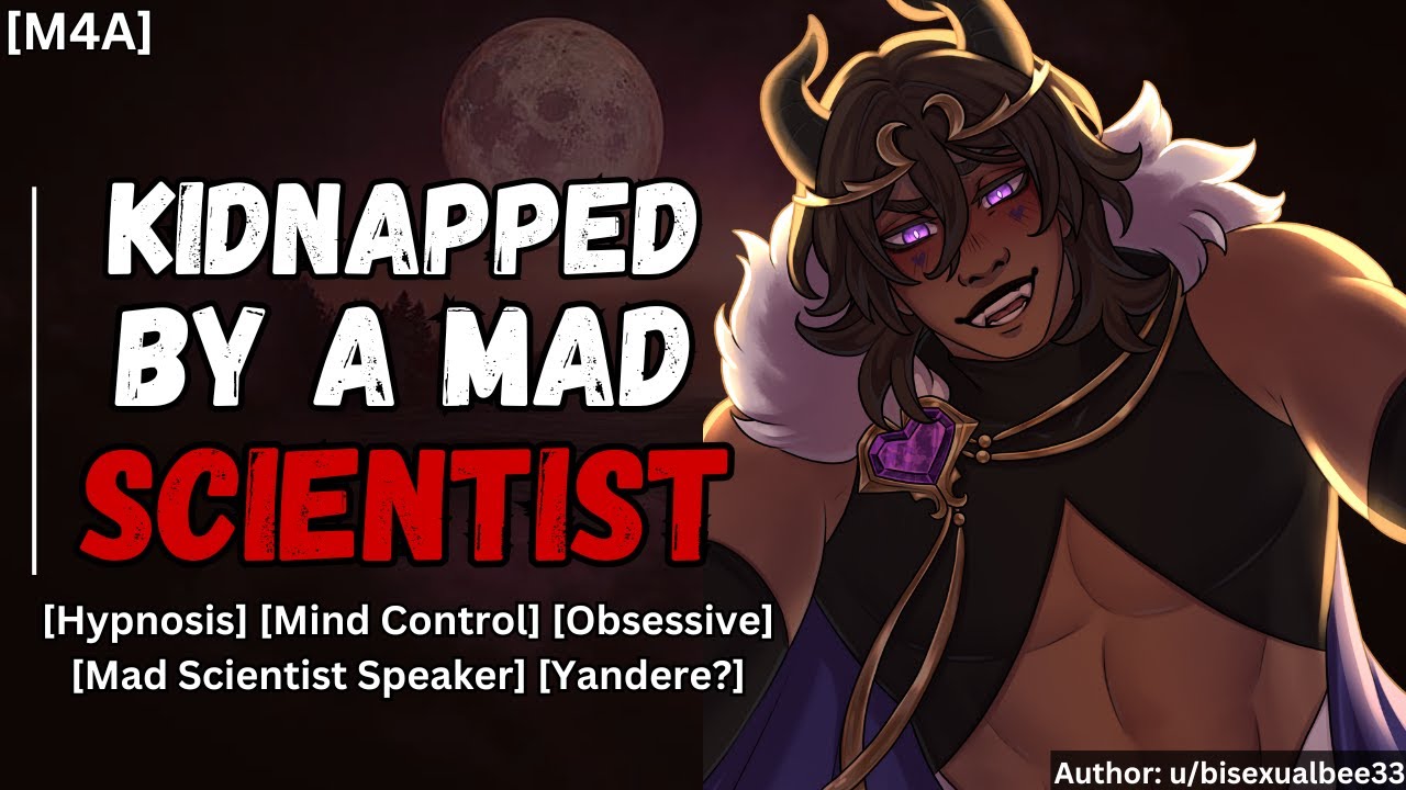Mad Scientist KIDNAPS You ♡ [M4A] [Hypnosis] [Mind Control] [Mad Scientist Speaker] [Yandere?]