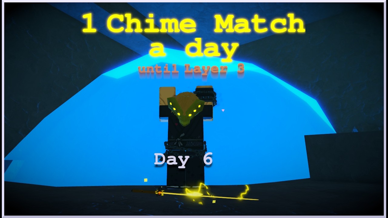 1 Chime Match a day until Layer 3 | #6 | Deepwoken