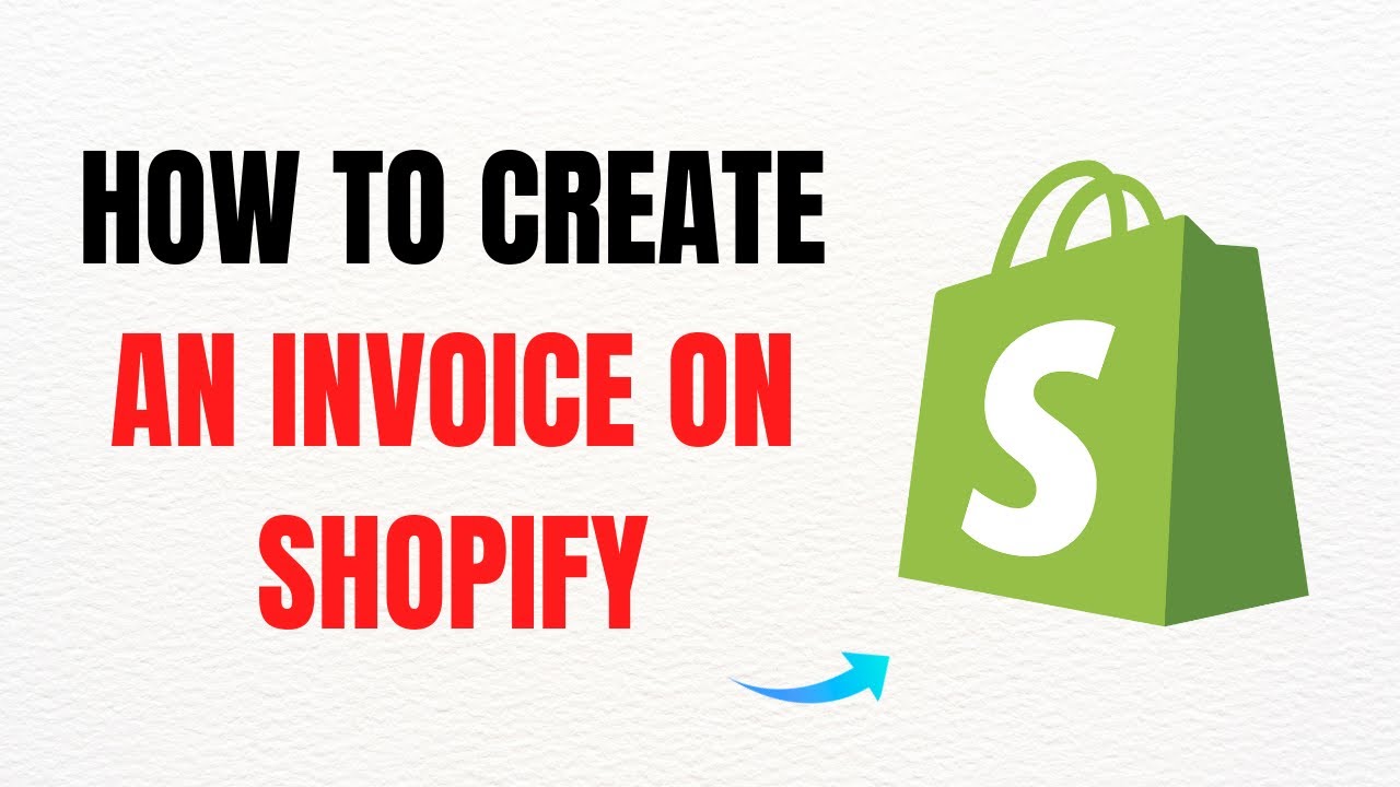 How to Create an Invoice on Shopify &ndash; Full Guide
