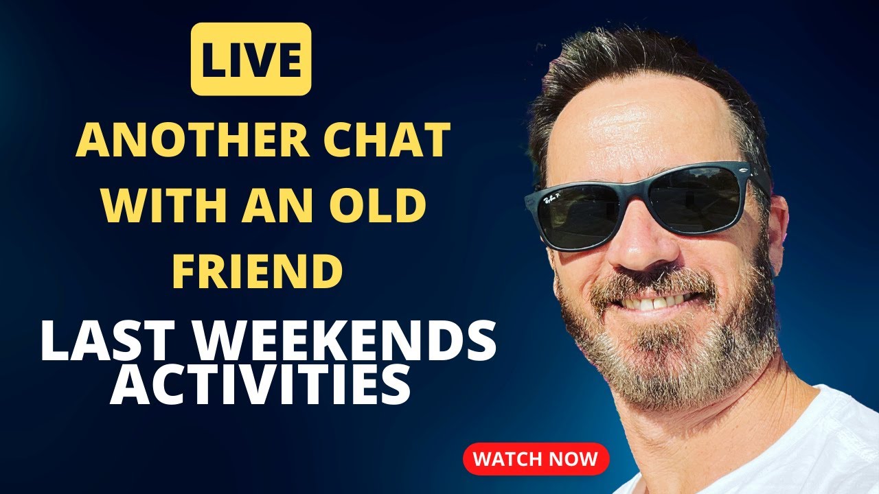 Another chat with my old friend - Last weekends activities