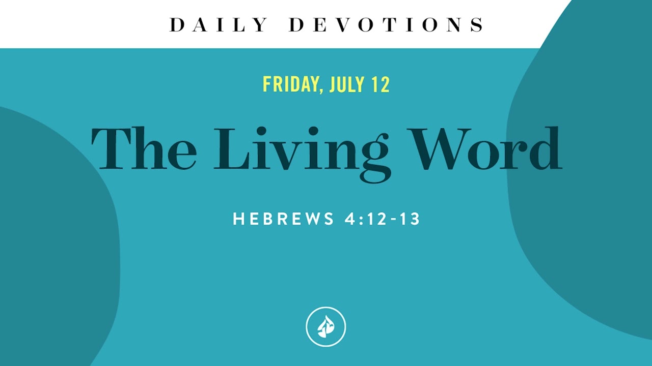 The Living Word &ndash; Daily Devotional