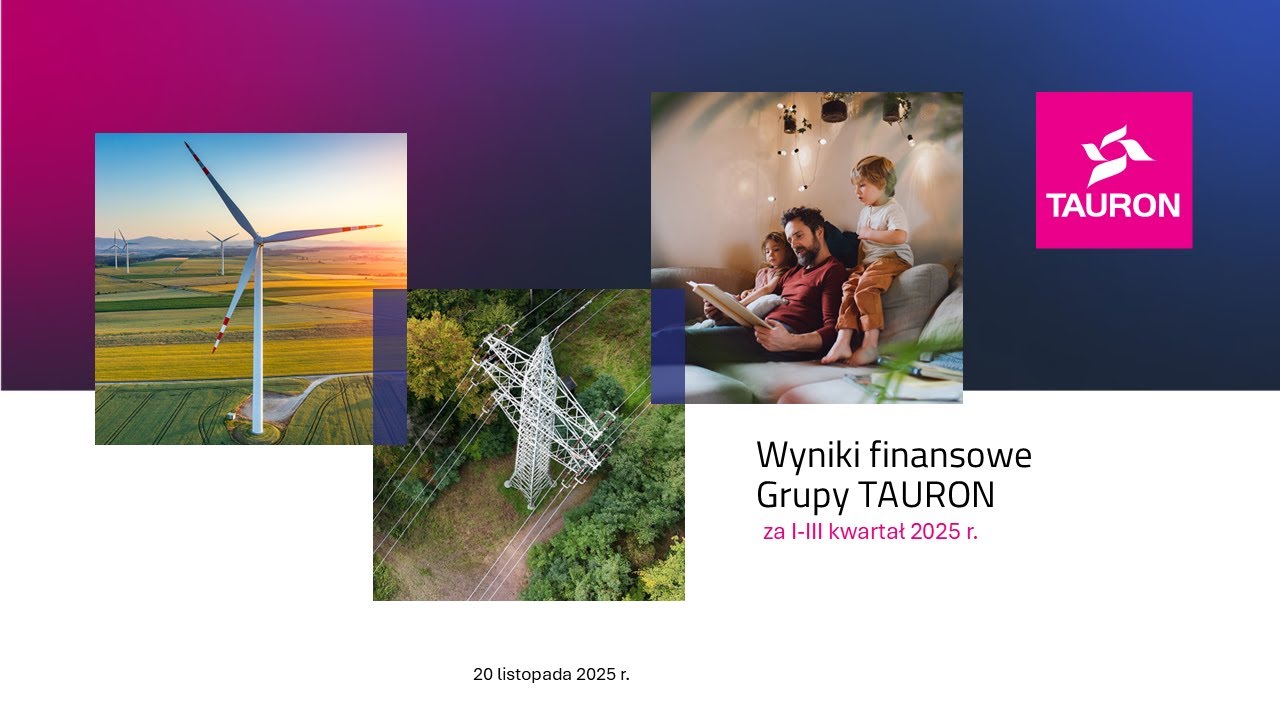 Wyniki finansowe Grupy TAURON za I-III kwartał 2025 r. - 20 listopada 2025 r.