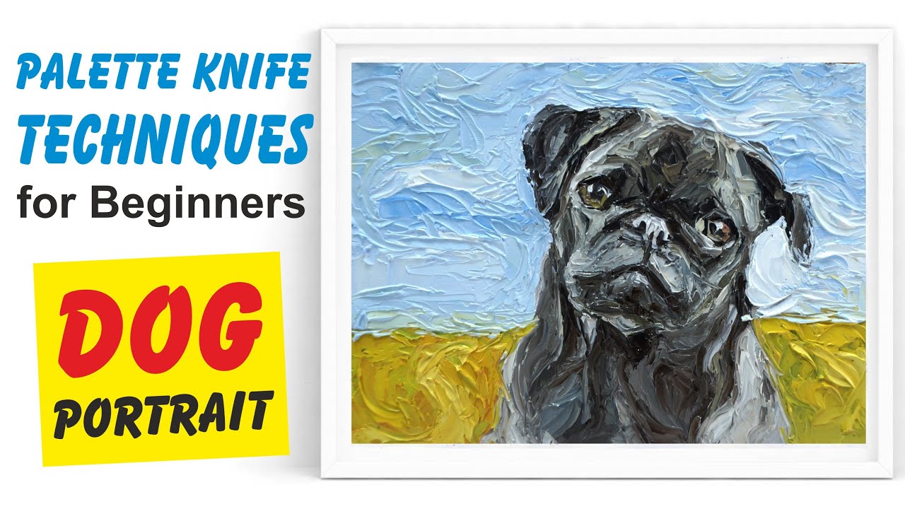 Painting a Dog Portrait with Palette Knife