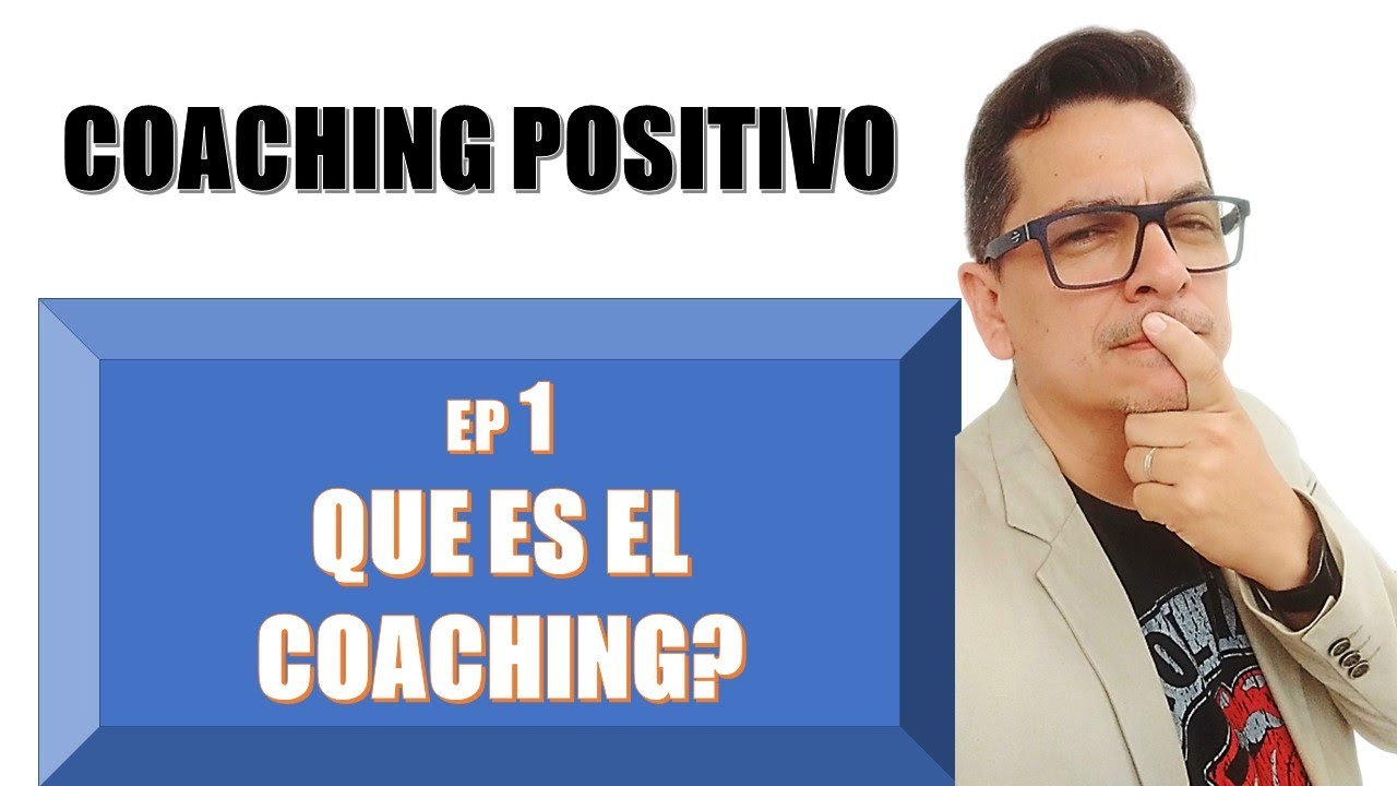 &iquest;Que es el coaching? Podcast #1 Coaching Positivo
