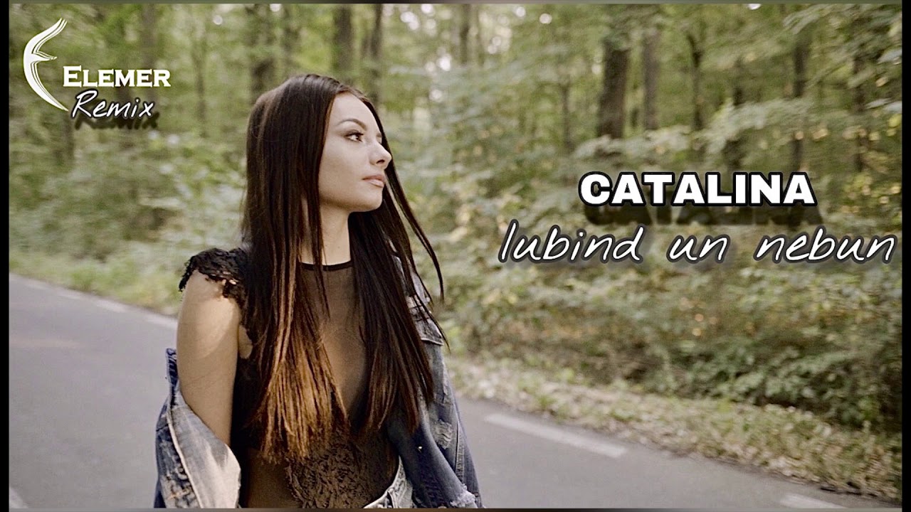 Catalina - Iubind un nebun | Elemer Remix