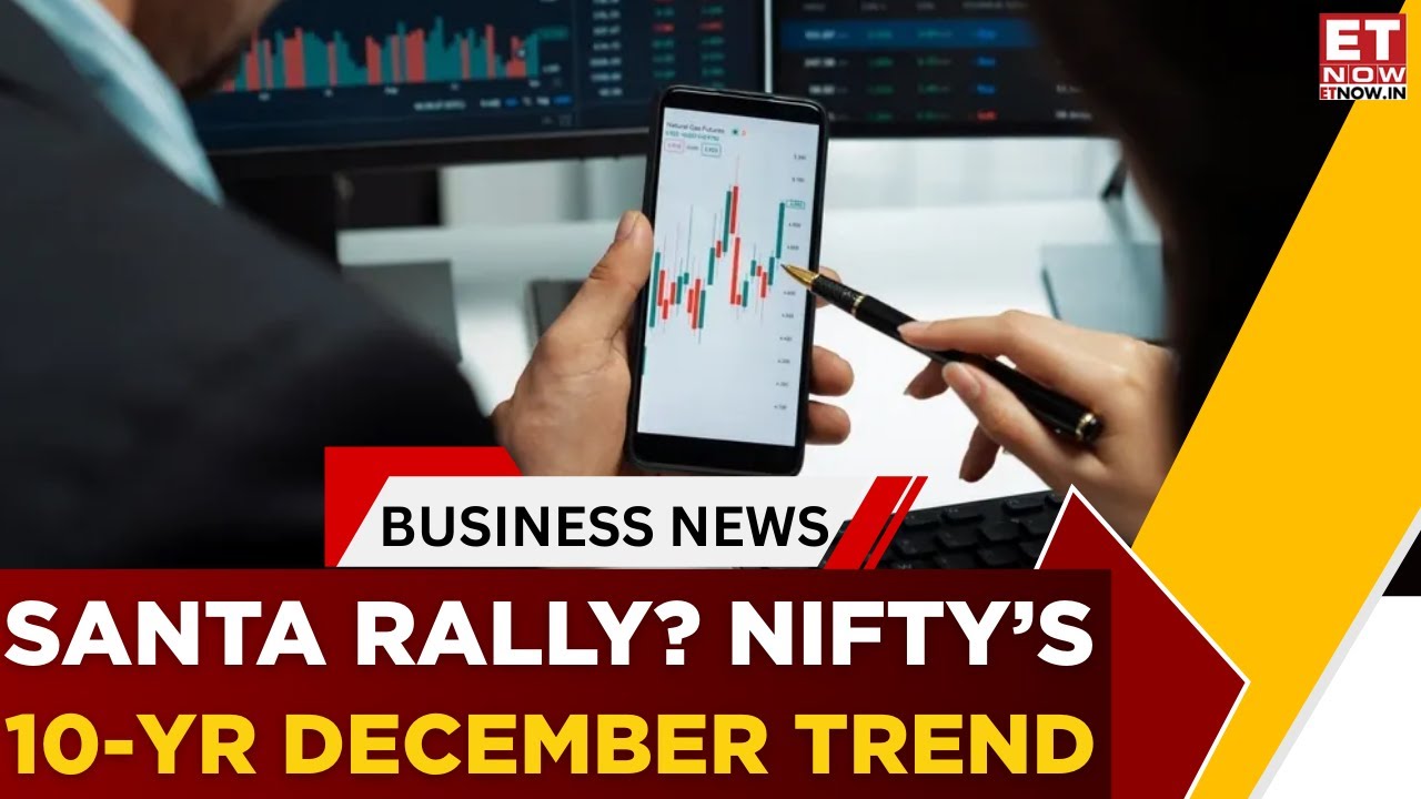 Will December Deliver A Santa Rally? Nifty&rsquo;s 10-Year Trend Explained | Business News | ET Now