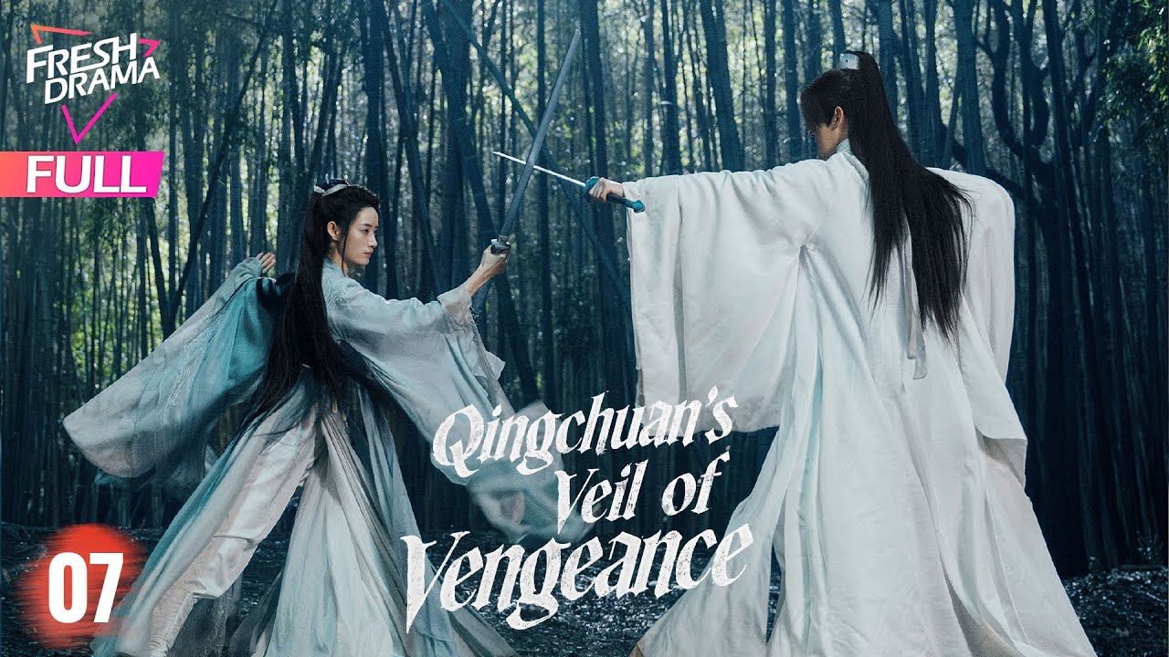 【Multi-sub】Qingchuan's Veil of Vengeance EP07 | Guo Xiaoting, Zhou Lijie | 青川入梦 | Fresh Drama