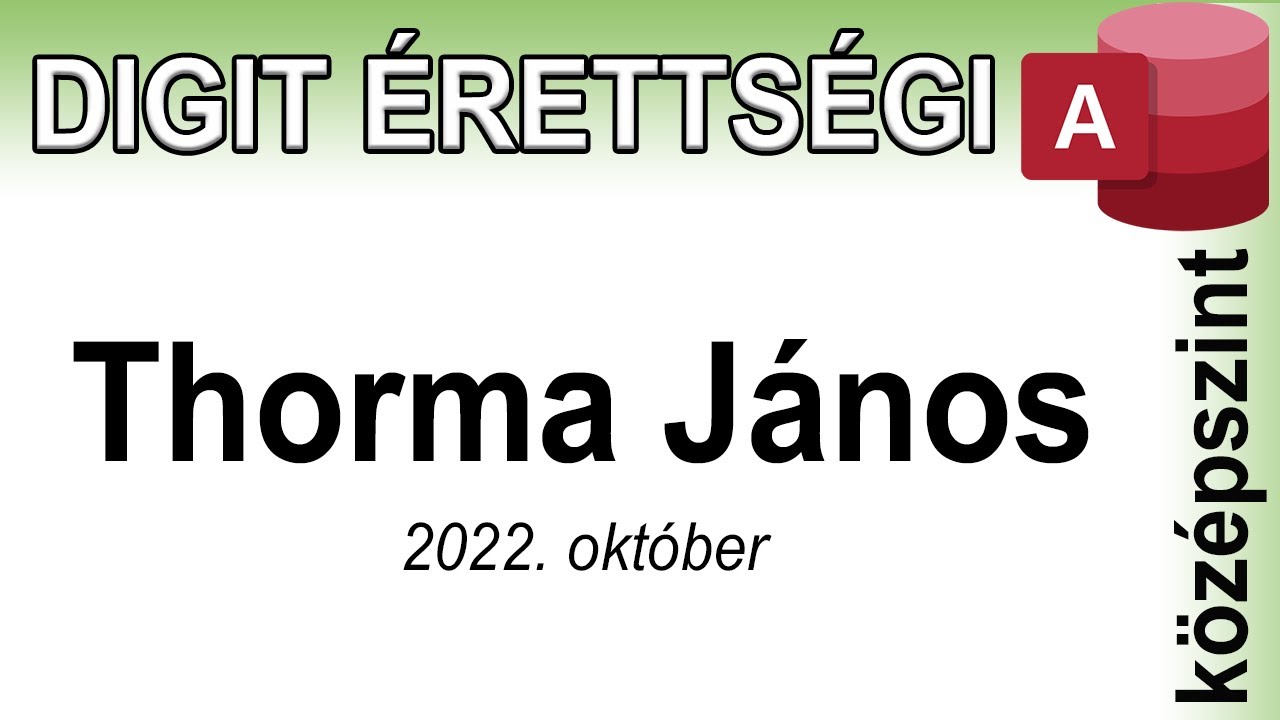 Digitális kultúra érettségi középszint - Thorma János Múzeum - ACCESS - 2022. október 25