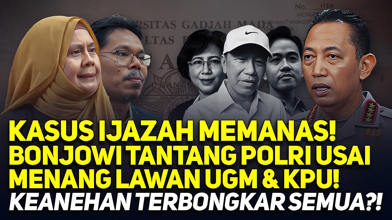 KASUS IJAZAH MEMANAS! BONJOWI TANTANG POLRI USAI MENANG LAWAN UGM & KPU! KEANEHAN TERBONGKAR SEMUA?!