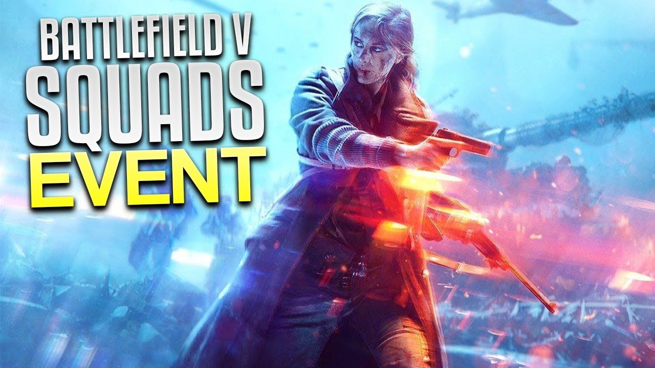 Battlefield V Beta Squads Event! (BFV Open Beta)