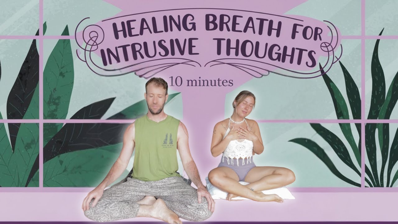Breathing Exercises for Intrusive Thoughts, Panic & Overwhelm - Nervous System Regulation & Healing