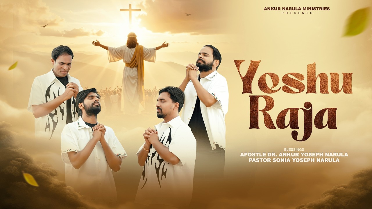 YESHU RAJA यीशु राजा | Official Worship Song of Ankur Narula Ministries