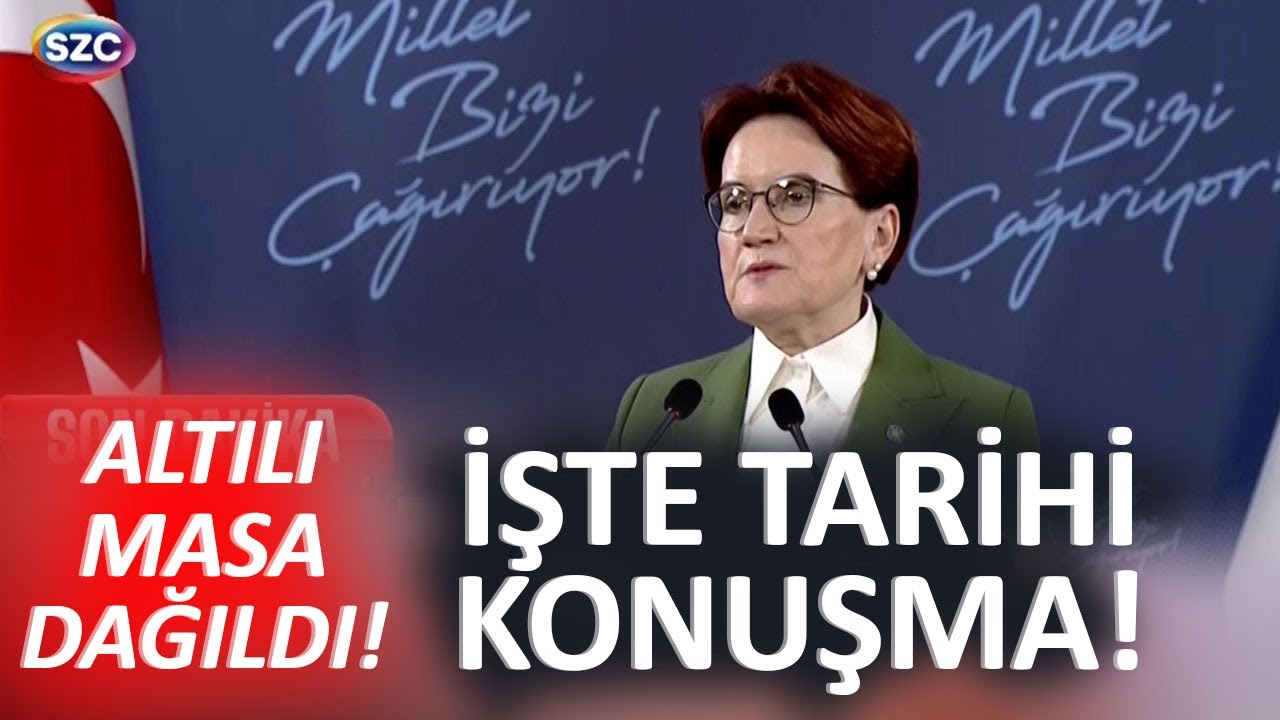 İYİ Parti lideri Meral Akşener'den Son Dakika Altılı Masa Açıklaması
