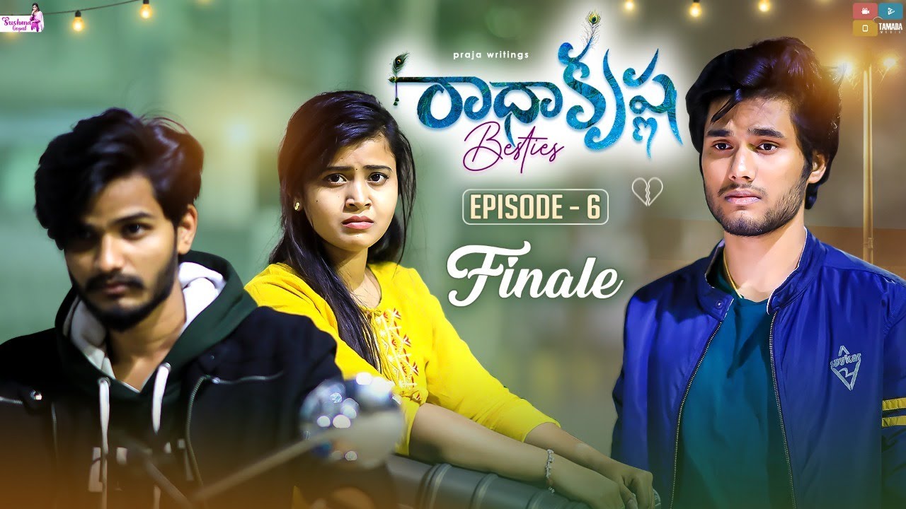 Radhakrishna Besties || Episode 06 || Finale|| Sushma Gopal || Praja Writings