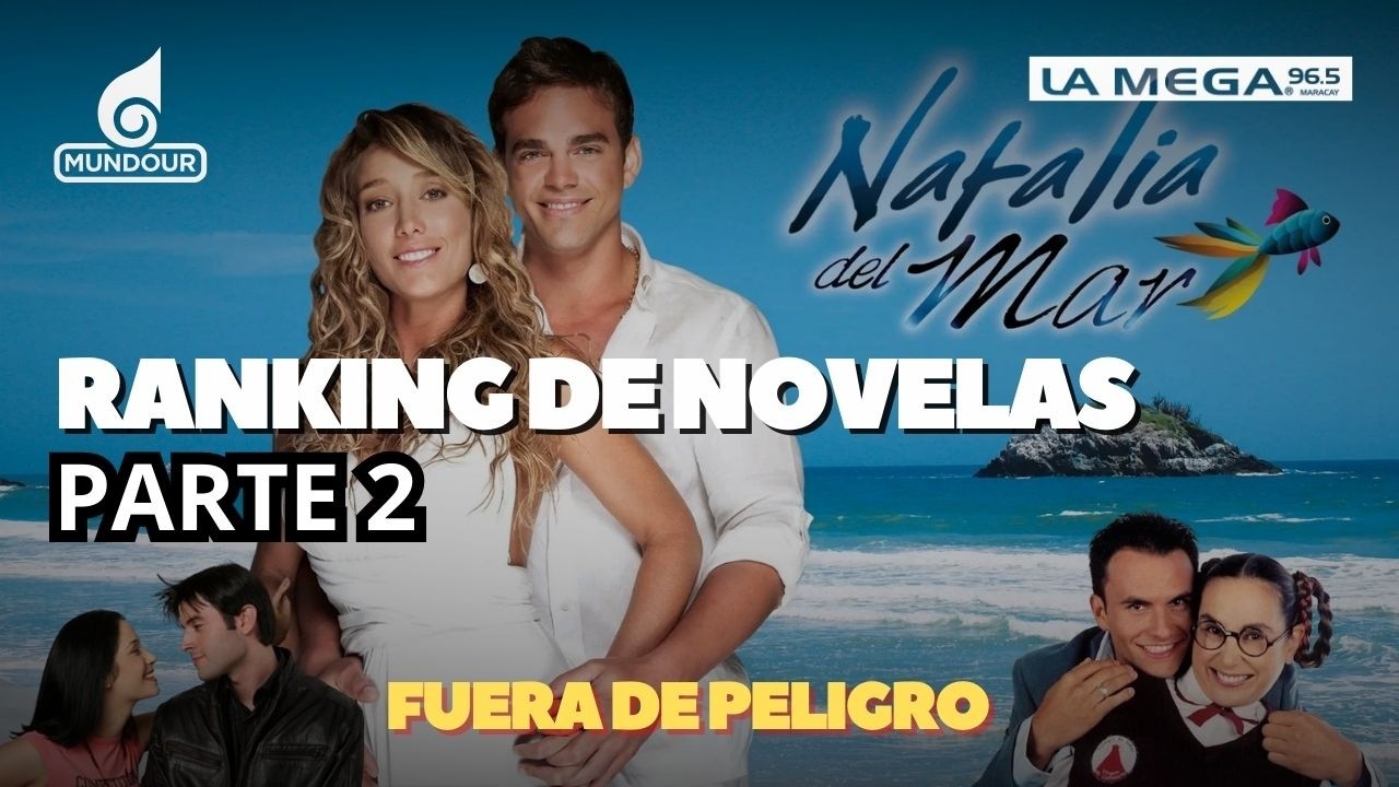 MARACAY - Novelas que amamos (y otras no tanto) PARTE 2  - FUERA DE PELIGRO