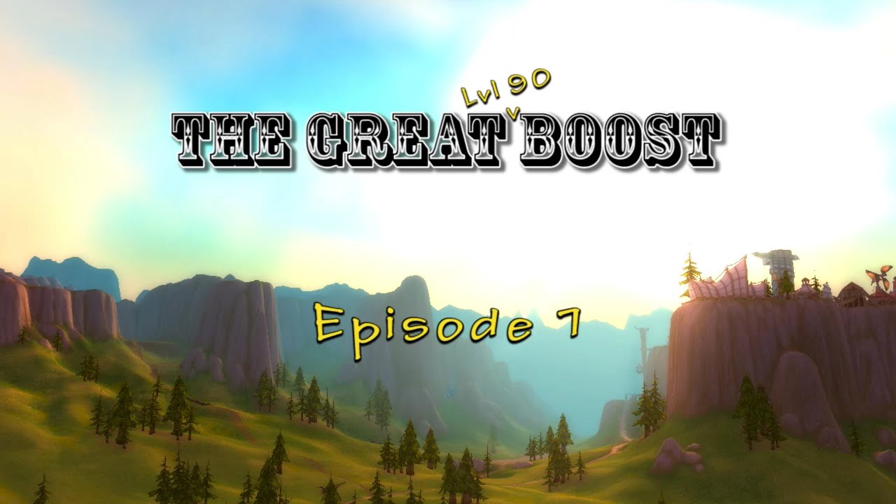 [WoW] [Machinima] The great level 90 Boost - EP1