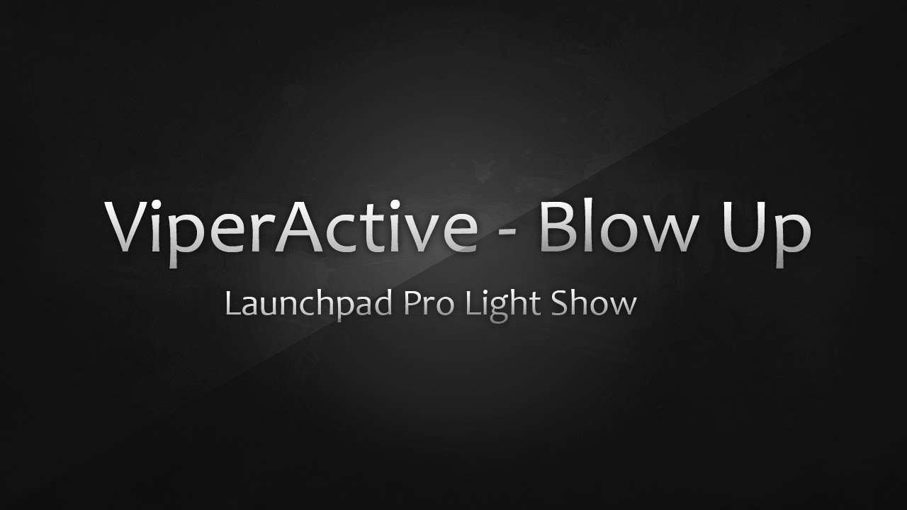 ViperActive - Blow Up InspirAspir Launchpad pro Light show