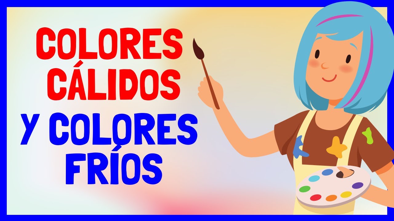 COLORES CÁLIDOS Y FRÍOS: gamas, sensaciones, percepción, características