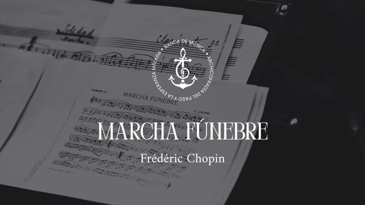 [XXV Años Siendo la Música de la Soledad] ''Marcha Fúnebre'' - Frédéric Chopin