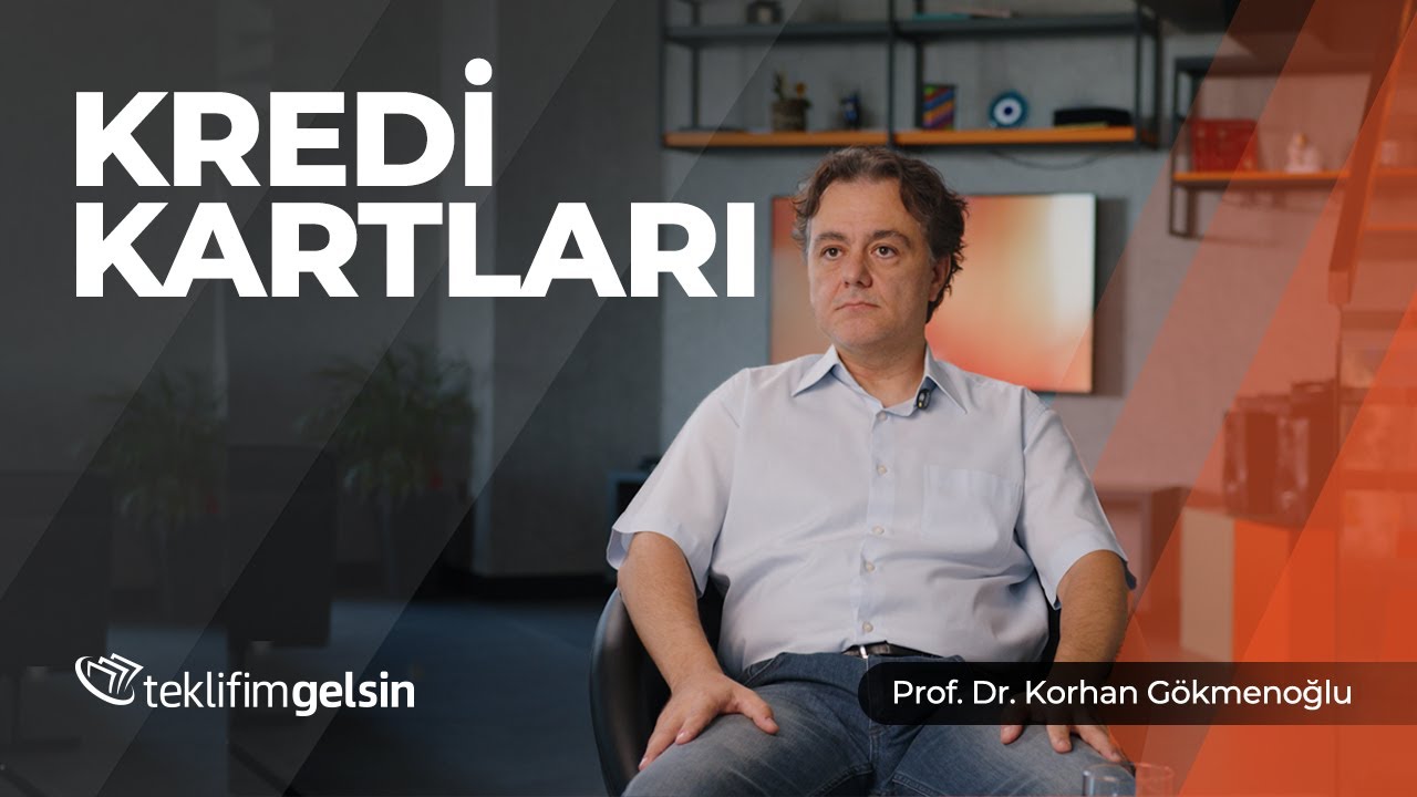 Finans 101 | Kredi Kartı Kullanımı ve Bor&ccedil; Y&ouml;netimi | Prof. Dr. Korhan G&ouml;kmenoğlu