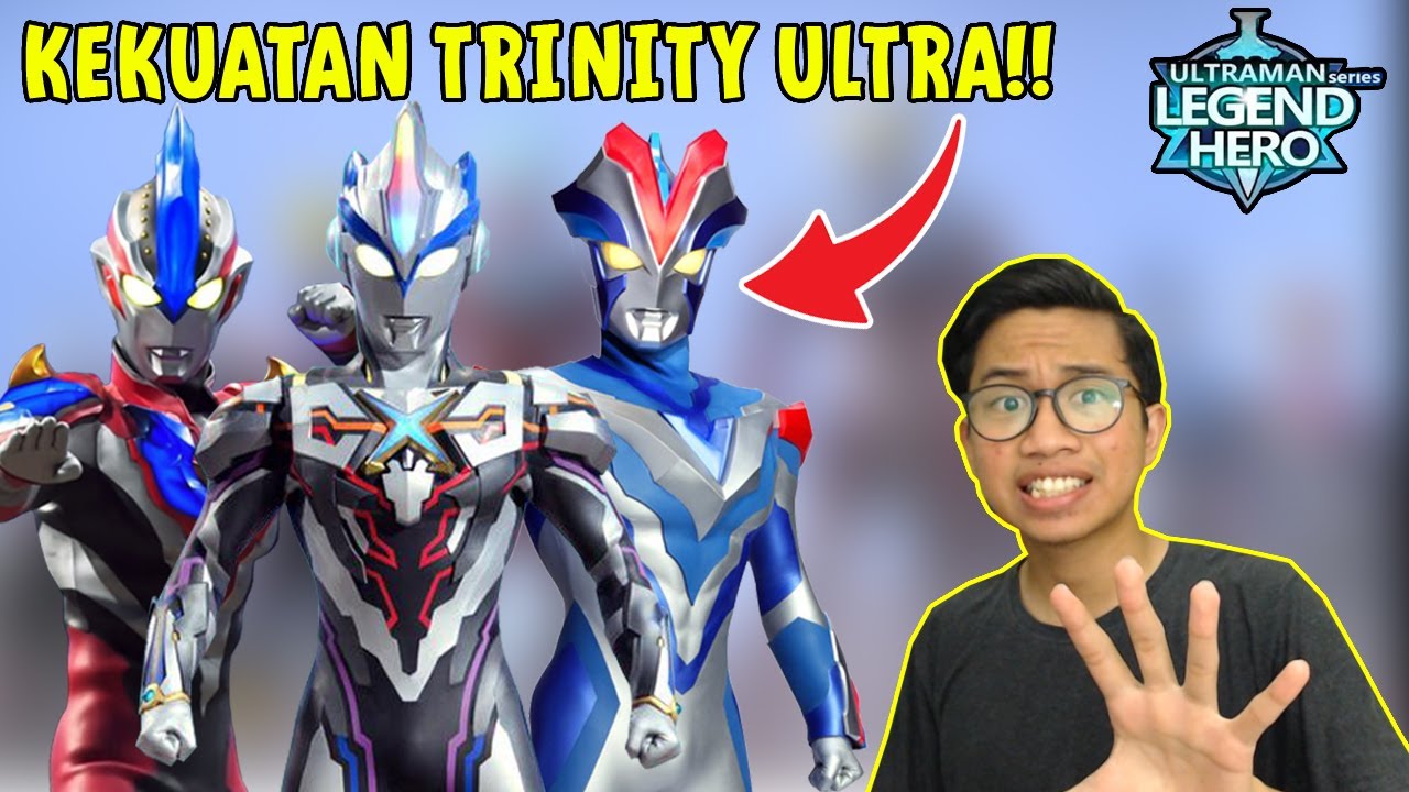 KEKUATAN ULTIMATE FORM TRINITY ULTRAMAN NEW GENERATIONS!! [Ultraman Legend Hero]
