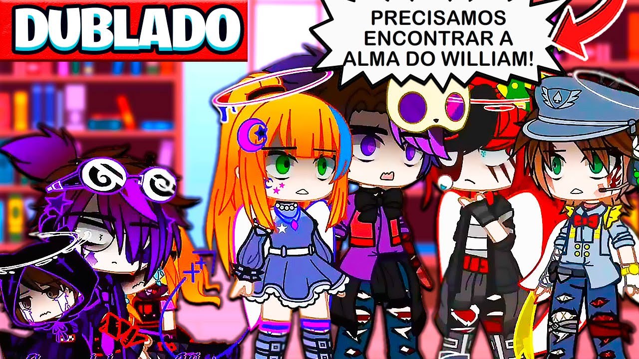 WILLIAM AFTON E MICHAEL BRIGAM 4 ! MINI FILME GACHA CLUB