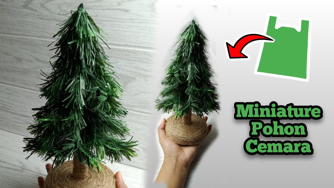 Miniature Pohon Natal |part 1|  Pohon Cemara dari PLASTIK KRESEK