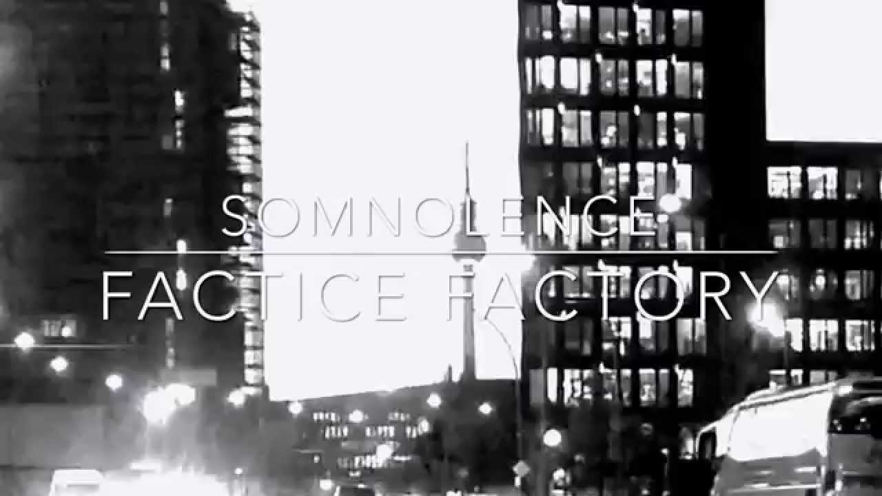 Factice Factory Somnolence