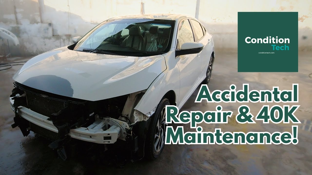Honda Civic 2018 | Accidental Repair & 40K KM Maintenance