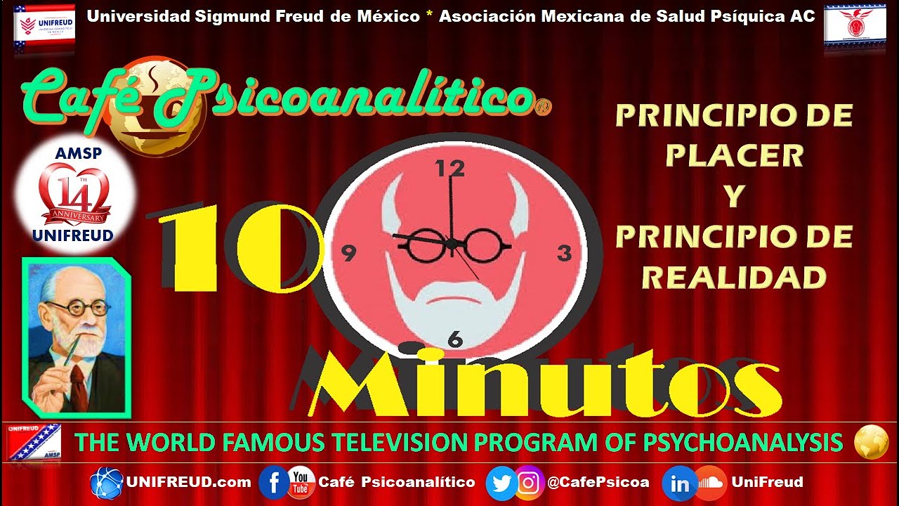 10 MINUTOS: PRINCIPIO de PLACER y PRINCIPIO de REALIDAD / 14° Aniversario de la AMSP / UNIFREUD