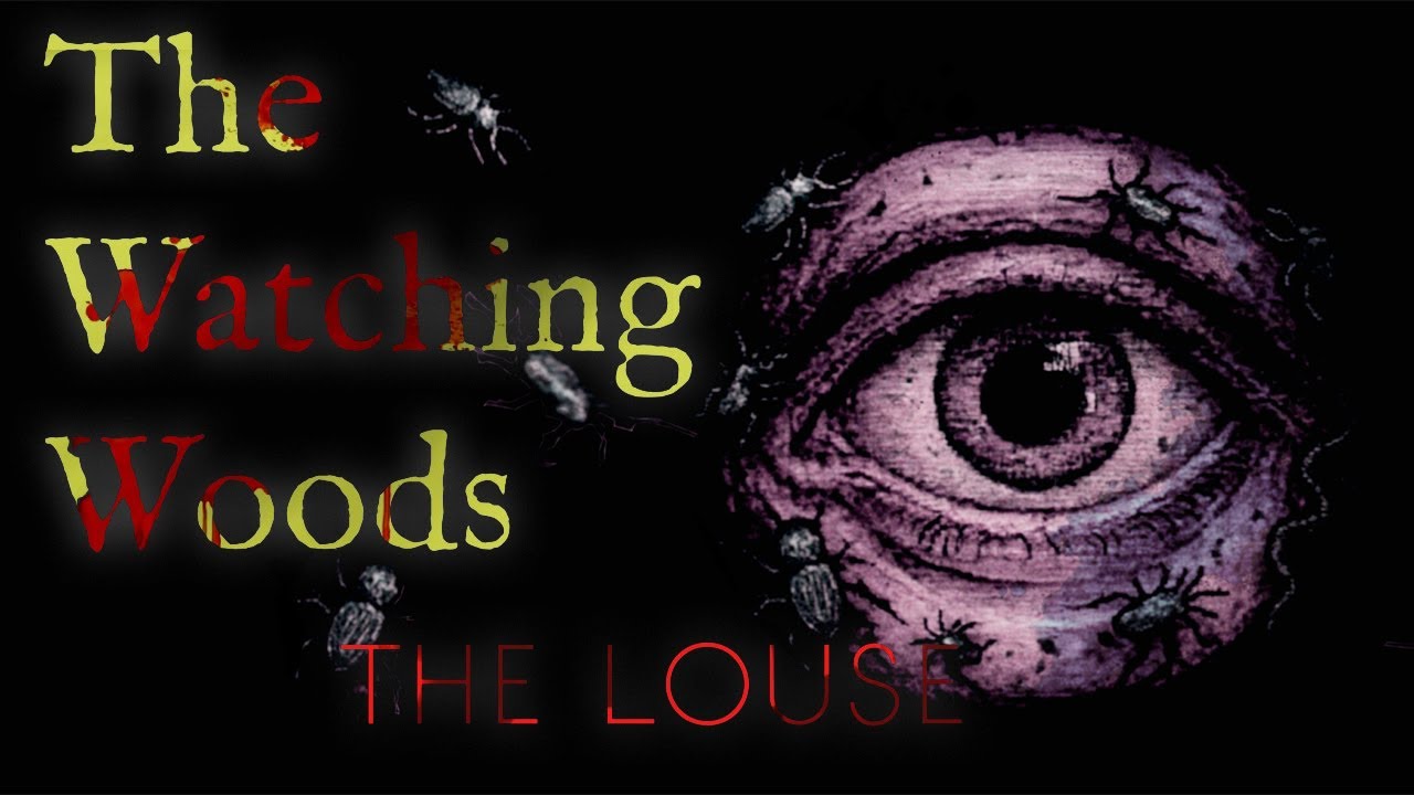 МЕРЗОПАКОСТНЫЙ СОЦИАЛЬНЫЙ ХОРРОР ► The Watching Woods: The Louse ► ПРОХОЖДЕНИЕ