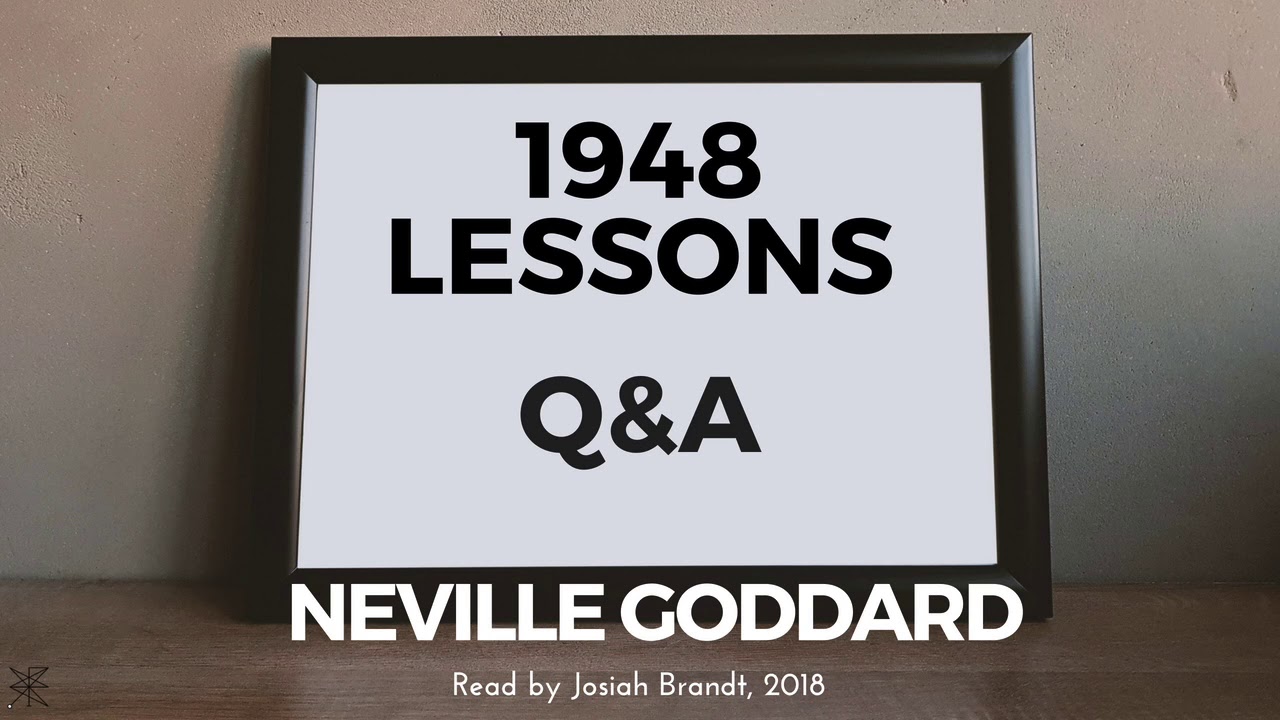Neville Goddard: 1948 Lessons Q&A -- Read by Josiah Brandt