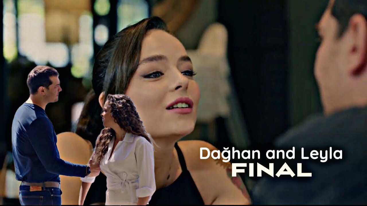 Dağhan & Leyla - Gaddar - (FİNAL) ليلى & داهان
